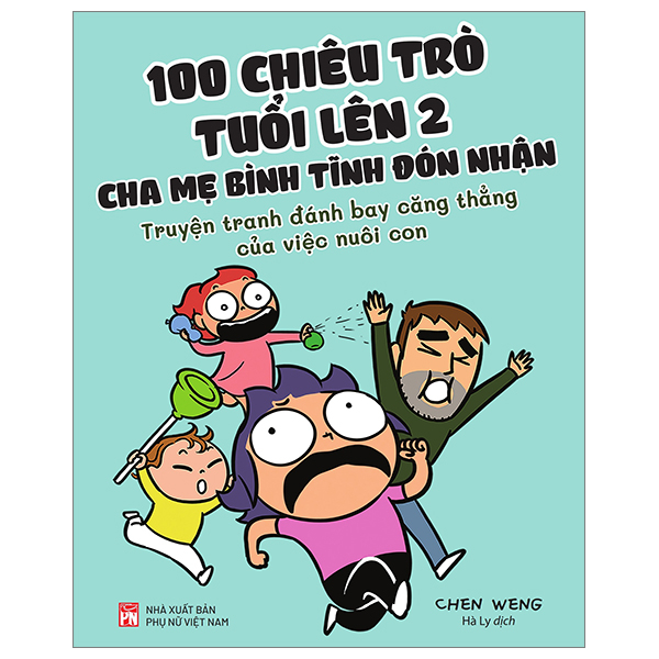 100 chiêu trò của trẻ lên 2 - cha mẹ bình tĩnh đón nhận