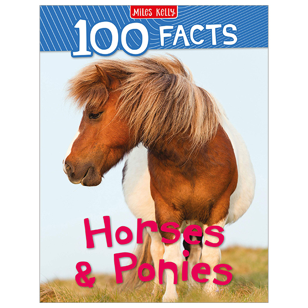 100 facts horses & ponies