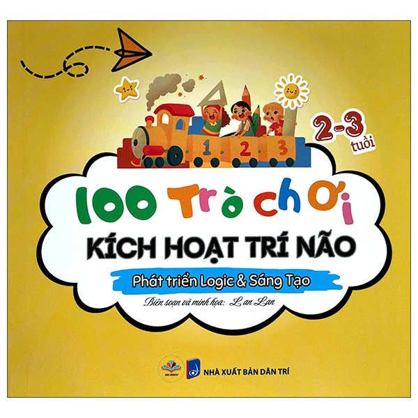 100 Trò Chơi Kích Hoạt Trí Não Phát Triển Logic Và Sáng Tạo - 2-3 Tuổi