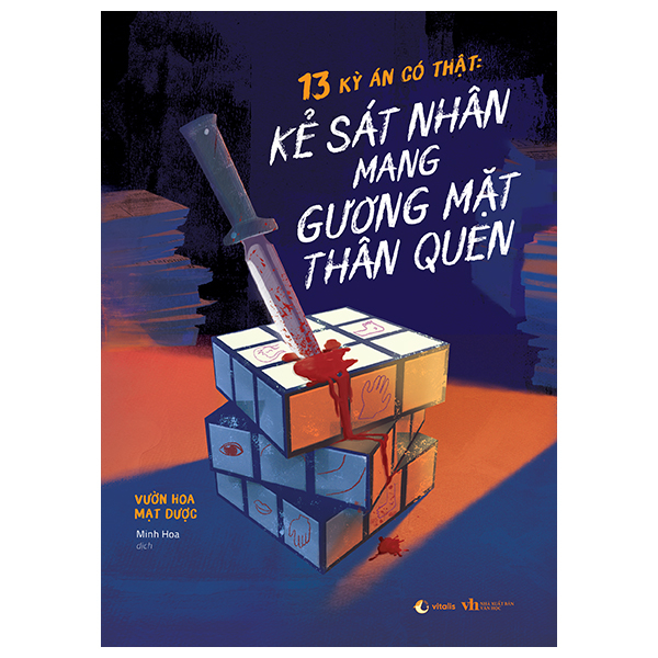 13 Kỳ Án Có Thật - Kẻ Sát Nhân Mang Gương Mặt Thân Quen