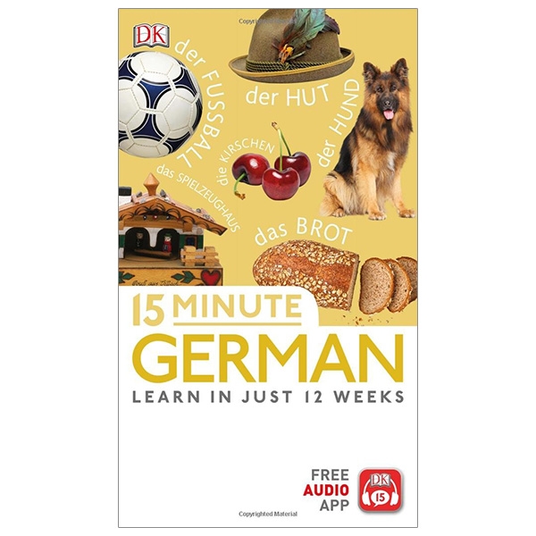 15 minute german: learn in just 12 weeks