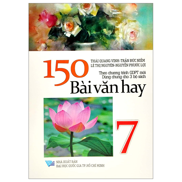 150 bài văn hay 7 (theo chương trình gdpt mới - dùng chung cho 3 bộ sách)