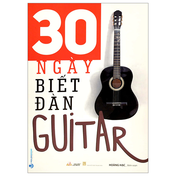 30 ngày biết đàn guitar (tái bản 2023)