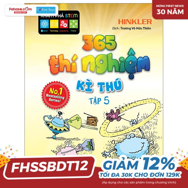 365 thí nghiệm kì thú - tập 5 (tái bản 2021)