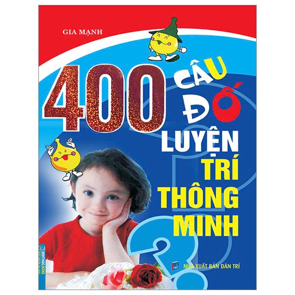 400 câu đố luyện trí thông minh (tái bản 2024)