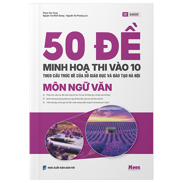 50 Đề Minh Họa Thi Vào 10 - Môn Ngữ Văn (Theo Cấu Trúc Đề Của Sở Giáo Dục Và Đào Tạo Hà Nội)