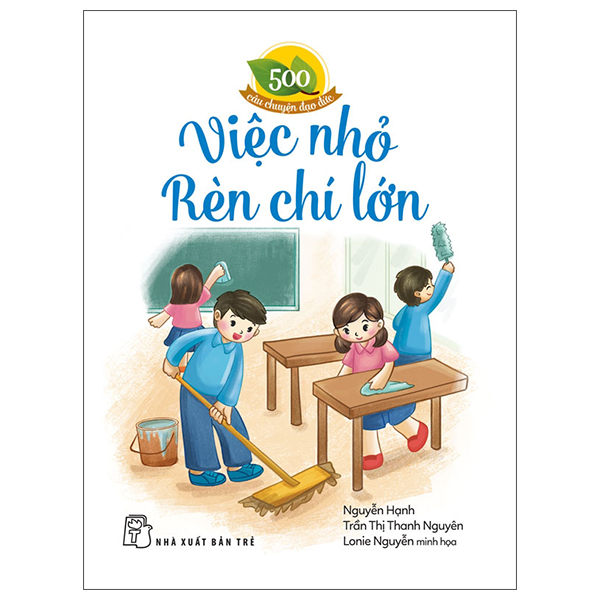 500 Cau Chuyen Dao Duc - Viec Nho Ren Chi Lon