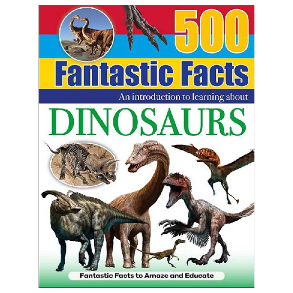 500 fantastic facts - dinosaurs