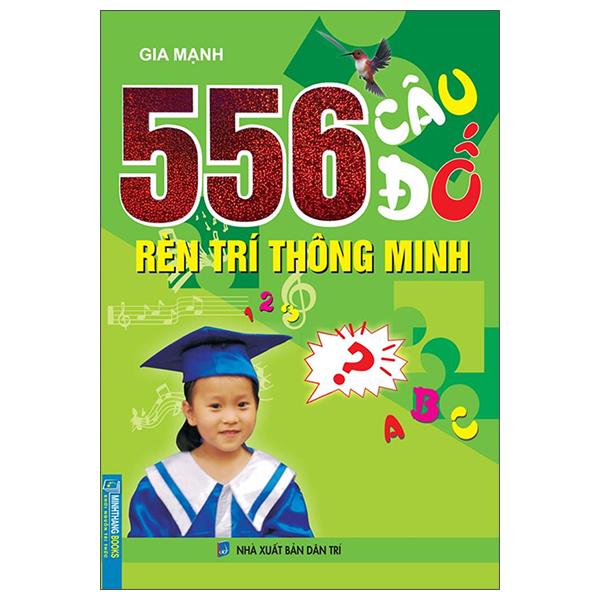 556 câu đố rèn trí thông minh (tái bản)