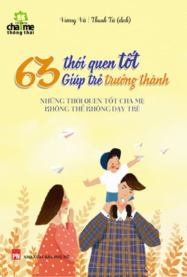 63 thói quen tốt giúp trẻ trưởng thành (2016)