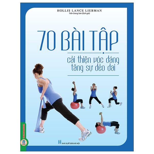 70 Bài Tập Phát Triển, Cải Thiện Vóc Dáng Tăng Sự Dẻo Dai