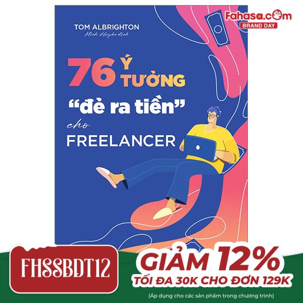 76 ý tưởng “đẻ ra tiền” cho freelancer