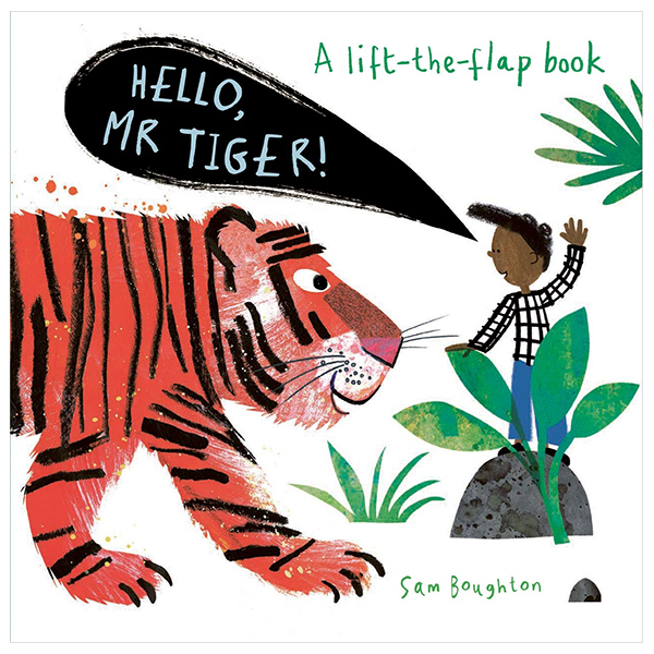 a lift the flat book - hello, mr tiger!