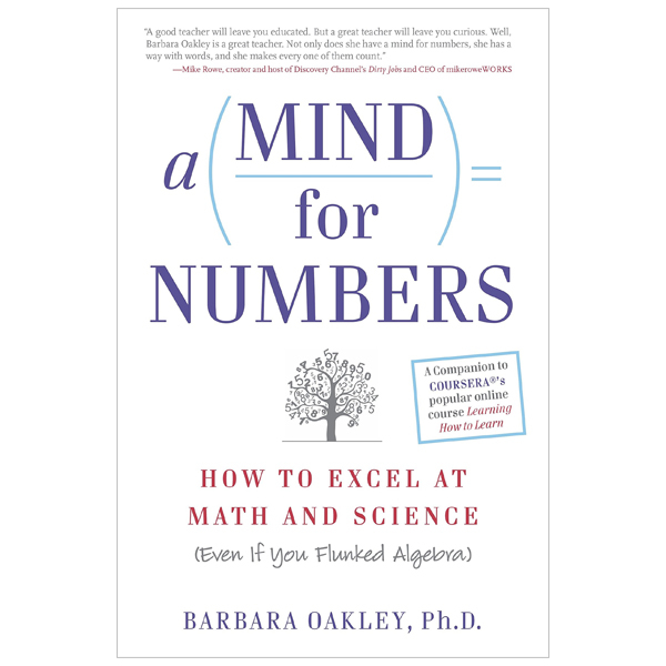 a mind for numbers: how to excel at math and science (even if you flunked algebra)