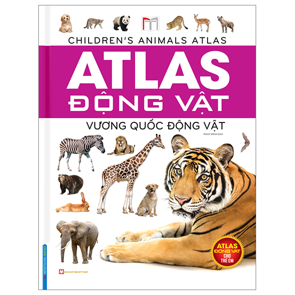 atlas động vật - vương quốc động vật - bìa cứng (tái bản 2023)