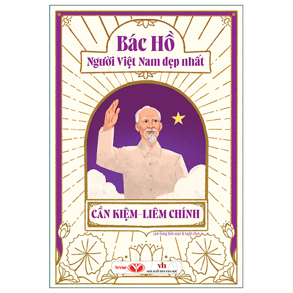 Bac Ho - Nguoi Viet Nam Dep Nhat - Can Kiem-Liem Chinh
