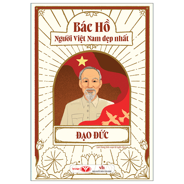 Bác Hồ - Người Việt Nam Đẹp Nhất - Đạo Đức (Tái Bản 2026)