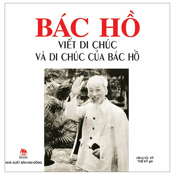 bác hồ viết di chúc và di chúc của bác hồ (tái bản 2023)