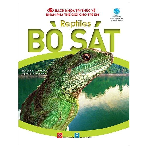 bách khoa tri thức về khám phá thế giới cho trẻ em - reptiles - bò sát