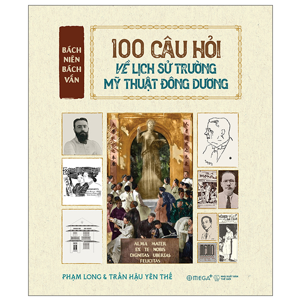 Bach Nien Bach Van - 100 Cau Hoi Ve Lich Su Truong My Thuat Dong Duong