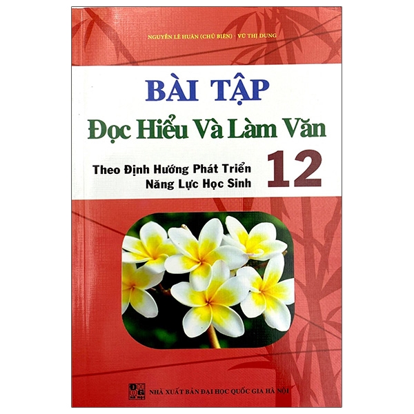 bài tập đọc hiểu và làm văn lớp 12 (theo định hường phát triển năng lực học sinh)