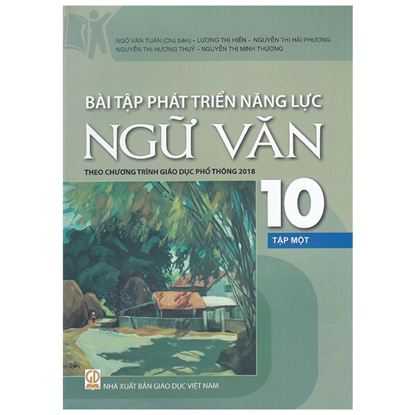 bài tập phát triển năng lực ngữ văn 10 - tập 1 (theo chương trình giáo dục phổ thông 2018)