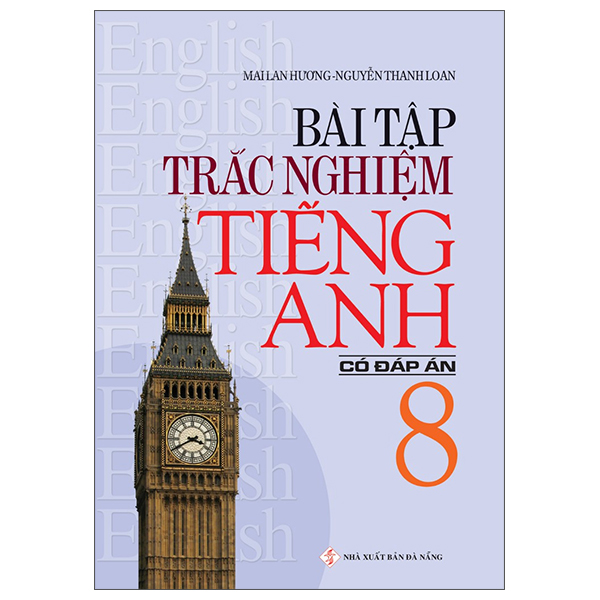 bài tập trắc nghiệm tiếng anh 8 (có đáp án) (2022)