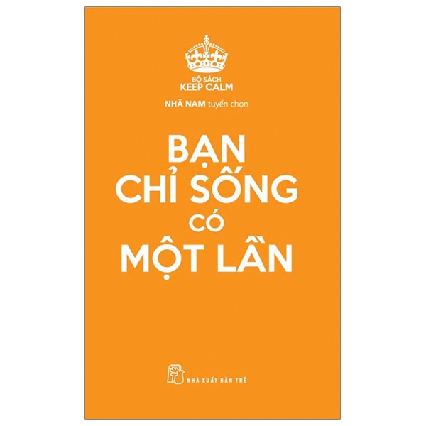 bạn chỉ sống có một lần - bộ sách keep calm (tái bản 2019)