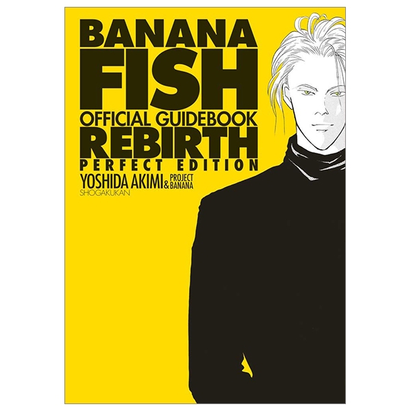 banana fishオフィシャルガイドブック rebirth 完全版 - banana fish official guide book: rebirth [complete edition