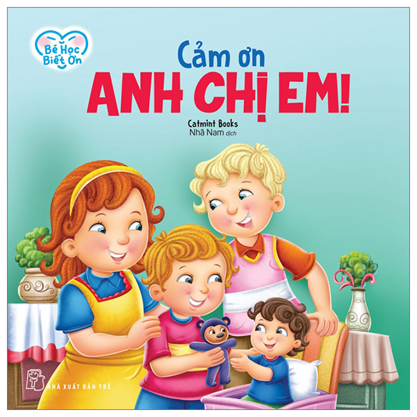 bé học biết ơn - cảm ơn anh chị em!