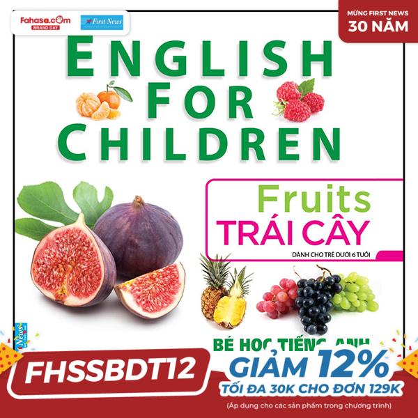 bé học tiếng anh qua hình ảnh - english for children - trái cây - fruits