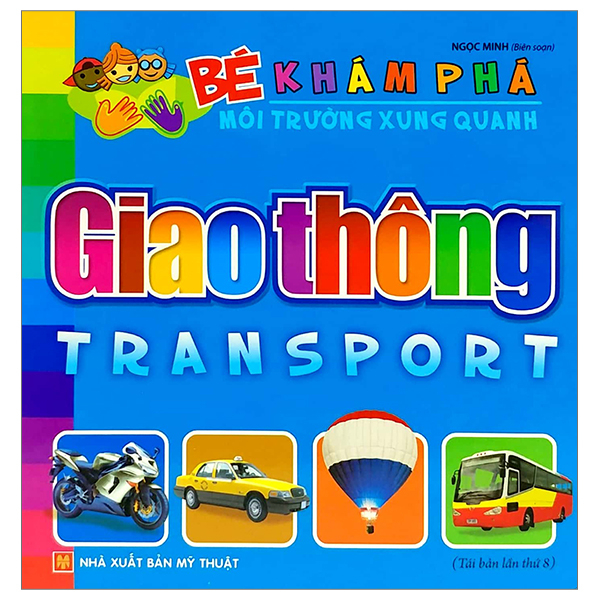 Bé Khám Phá Môi Trường Xung Quanh - Giao Thông (Tái Bản 2026)