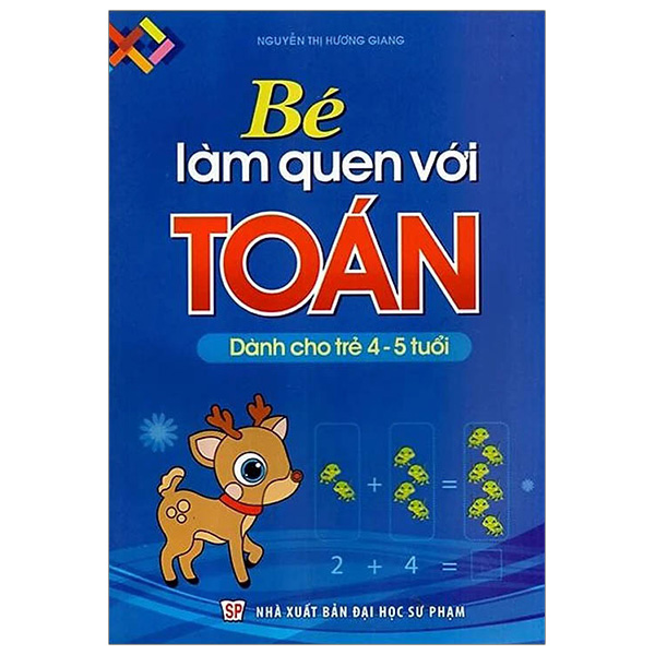 bé làm quen với toán - dành cho trẻ 4-5 tuổi (tái bản 2024)