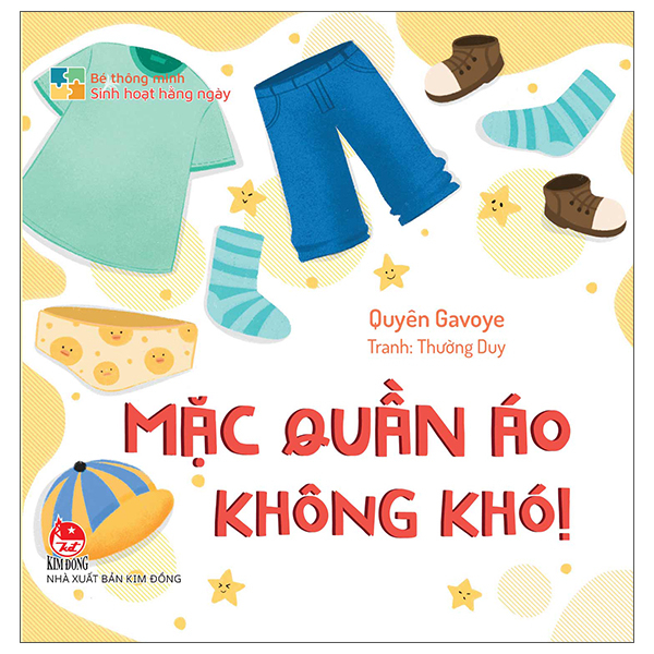 bé thông minh - sinh hoạt hằng ngày - mặc quần áo không khó! - bìa cứng