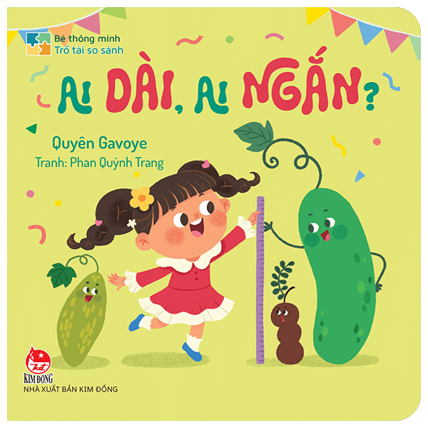 Bé Thông Minh - Trổ Tài So Sánh - Ai Dài, Ai Ngắn? - Bìa Cứng