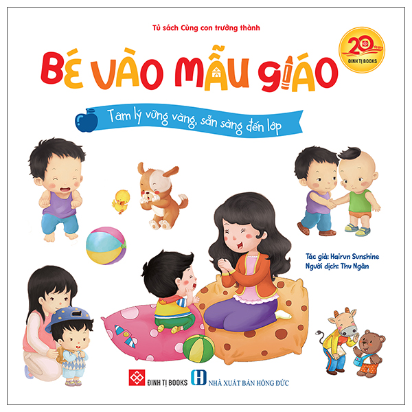 Bé Vào Mẫu Giáo - Tâm Lý Vững Vàng, Sẵn Sàng Đến Lớp