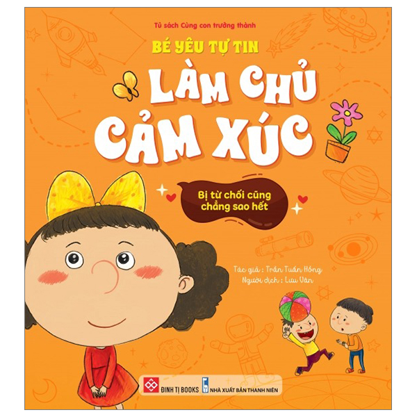 bé yêu tự tin làm chủ cảm xúc - bị từ chối cũng chẳng sao hết