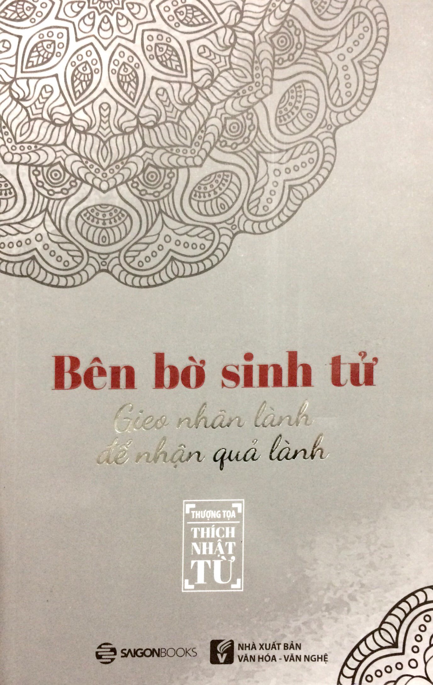 bên bờ sinh tử - gieo nhân lành để nhận quả lành