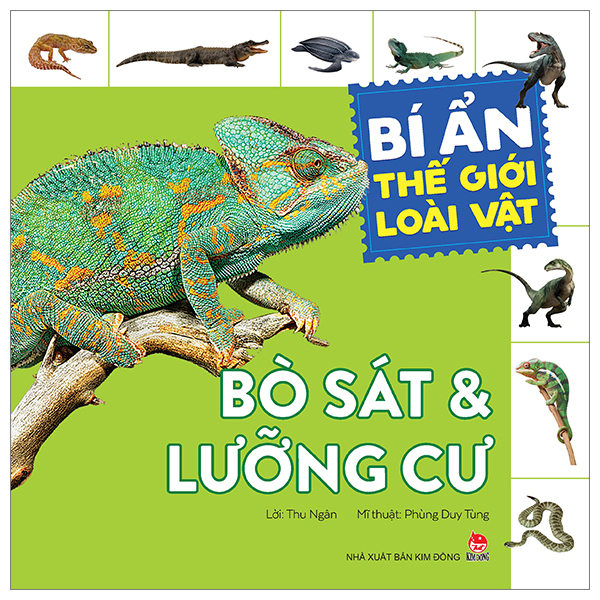 bí ẩn thế giới loài vật - bò sát và lưỡng cư (tái bản 2024)