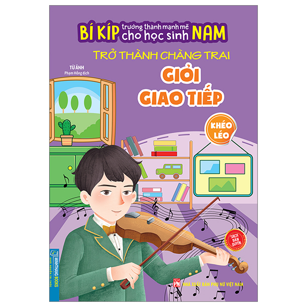 bí kíp trường thành mạnh mẽ cho học sinh nam - trở thành chàng trai giỏi giao tiếp - khéo léo