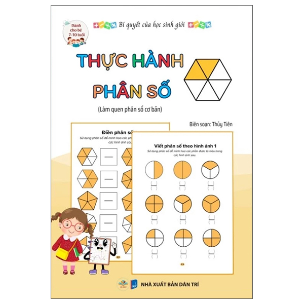 Bí Quyết Của Học Sinh Giỏi - Thực Hành Phân Số - Làm Quen Phân Số Cơ Bản - Dành Cho Bé 7-10 Tuổi