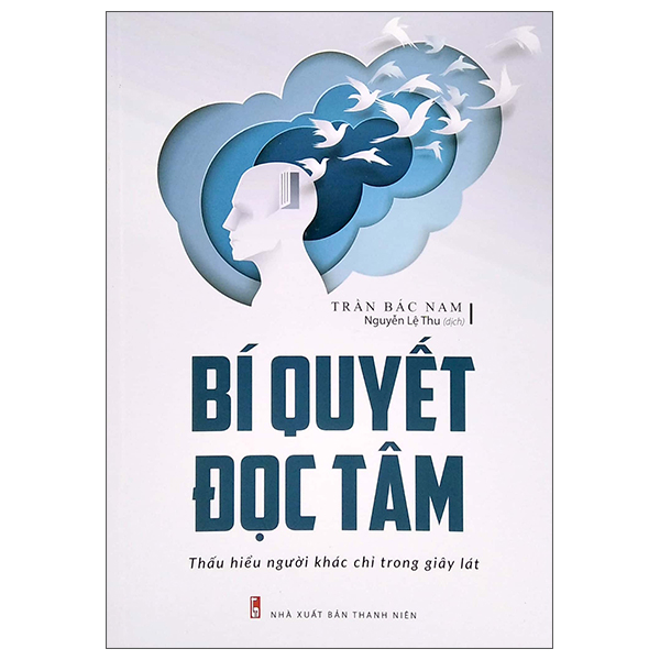 bí quyết đọc tâm - thấu hiểu người khác chỉ trong giây lát (tái bản 2022)