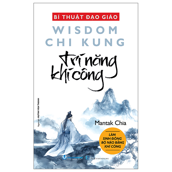 Bí Thuật Đạo Giáo - Wisdom Chi Kung - Trí Năng Khí Công