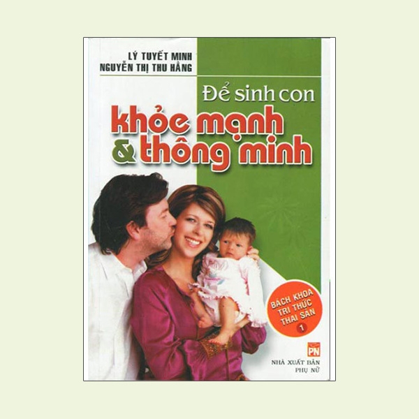 bộ bách khoa tri thức thai sản tập 1 - để sinh con khỏe mạnh & thông minh