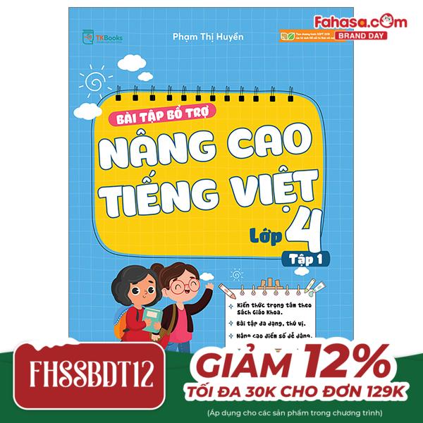 bộ bài tập bổ trợ nâng cao tiếng việt lớp 4 - tập 1 (theo chương trình của bộ sách kết nối tri thức với cuộc sống)