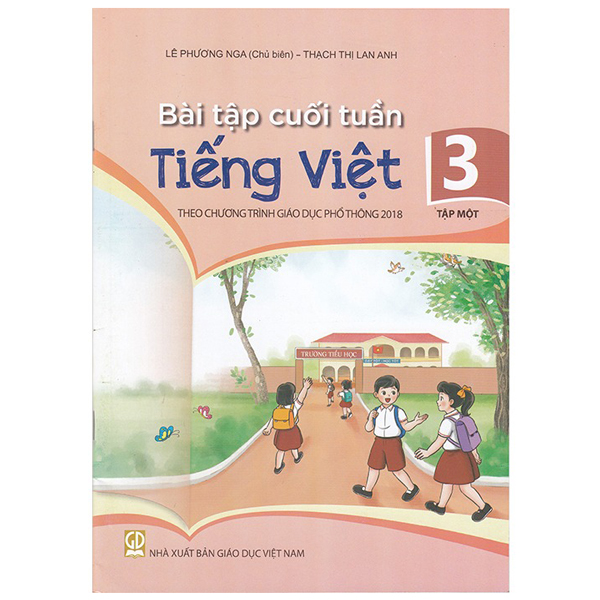 Bộ Bài Tập Cuối Tuần Tiếng Việt 3 - Tập 1 (Theo Chương Trình Giáo Dục Phổ Thông 2018)