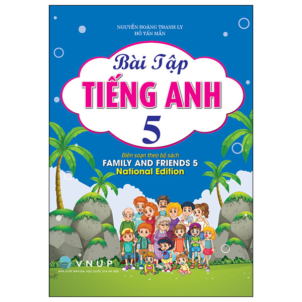Bộ
						
										
										Bài Tập Tiếng Anh 5 (Family And Friends 5 - National Edition)