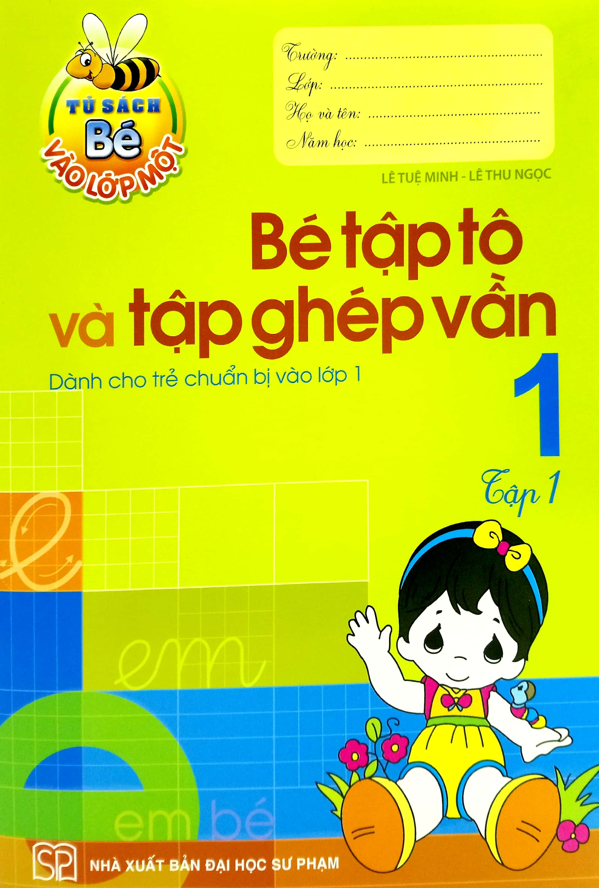 bộ bé vào lớp một - tập tô tập ghép vần tập 1