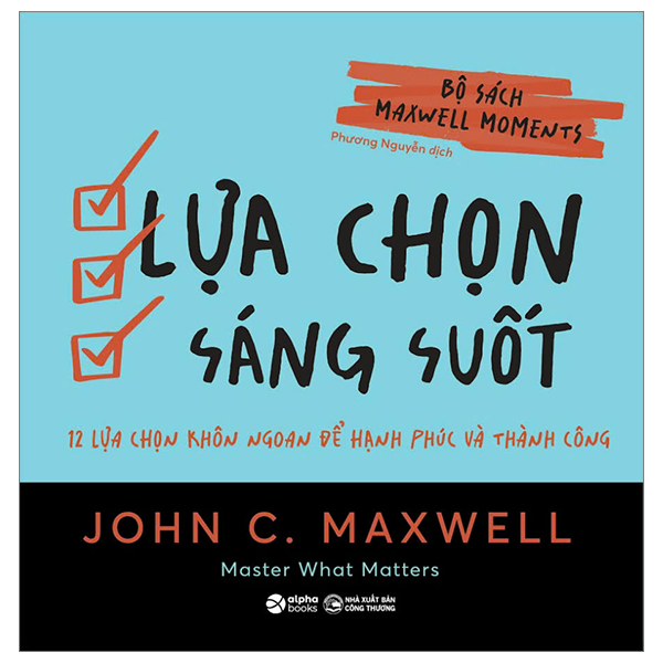 Bo
						
										
										Bo Sach Maxwell Moments - Lua Chon Sang Suot - 12 Lua Chon Khon Ngoan De Hanh Phuc Va Thanh Cong