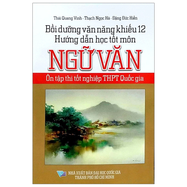 bộ bồi dưỡng văn năng khiếu 12 - hướng dẫn học tốt môn ngữ văn - ôn tập thi tốt nghiệp thpt quốc gia